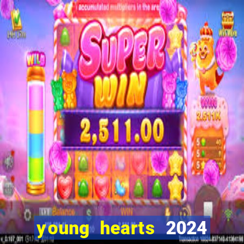 young hearts 2024 assistir online